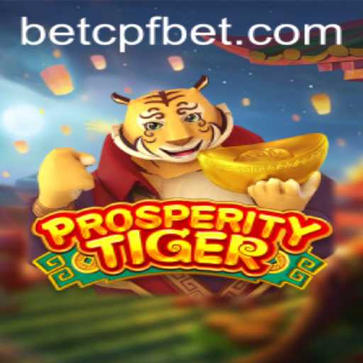 Unleashing the Excitement of ProsperityTiger: Dive into the Thrills and Strategies of CPF Bet
